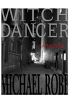 Witch Dancer (As:Michael Robb)