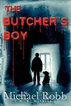 The Butcher's Boy (As:Michael Robb)