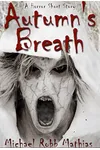 Autumn's Breath (As: Michael Robb)