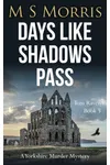 Days Like Shadows Pass