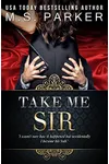 Take Me, Sir