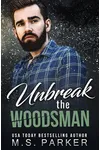 Unbreak the Woodsman