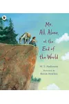 Me, All Alone, At The End Of The World