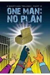 One Man: No Plan