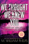 We Thought We Knew You