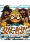 Oh No! Not Again!: Or How I Built a Time Machine to Save History