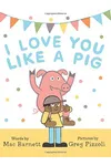 I Love You Like a Pig