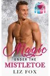 Magic Under the Mistletoe