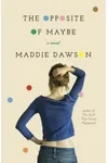 The Opposite of Maybe