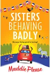 Sisters Behaving Badly