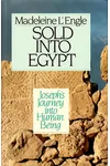 Sold into Egypt: Joseph's Journey into Human Being