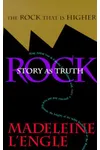 The Rock That is Higher: Story as Truth