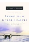 Penguins and Golden Calves: Icons and Idols in Antarctica and Other Spiritual Places