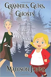Grannies, Guns and Ghosts