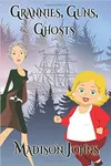 Grannies, Guns and Ghosts