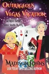 Outrageous Vegas Vacation