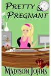 Pretty and Pregnant