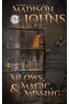 Meows, Magic & Missing