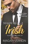 Straight Up Irish