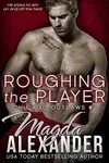 Roughing the Player