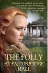 The Folly at Falconbridge Hall