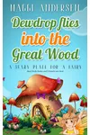 Dewdrop Flies into the Great Wood