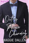 Dating Prince Charming / Cinderella Blackmail
