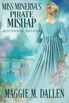 Miss Minerva's Militia / Miss Minerva's Pirate Mishap