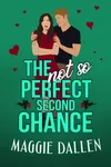 The (Not So) Perfect Second Chance