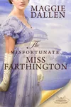 The Misfortunate Miss Farthington