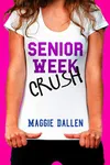 Senior Week Crush