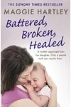 Battered, Broken, Healed
