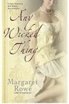 Any Wicked Thing (As: Margaret Rowe)