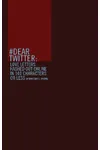 #dear Twitter: Love Letters Hashed Out Online in 140 Characters or Less