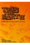 Toss the Earth: Poems That Move Us