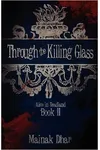 Through the Killing Glass