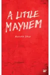 A Little Mayhem