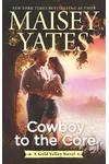 Cowboy to the Core