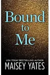 Bound to Me