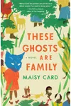 These Ghosts Are Family