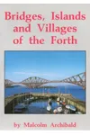 Bridges, Islands and Villages of the Firth of Forth