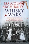 Whisky Wars: Riots and Murder in the 19th Century-Highlands and Islands