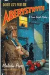 Don't Cry For Me Aberystwyth