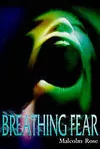 Breathing Fear