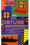 The Obtuse Experiment