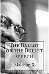 The Ballot or the Bullet