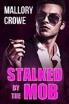 Stalked by the Mob
