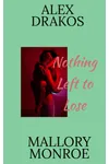 Nothing Left to Lose