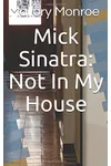 Not In My House