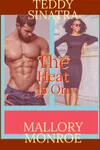 The Heat Is On